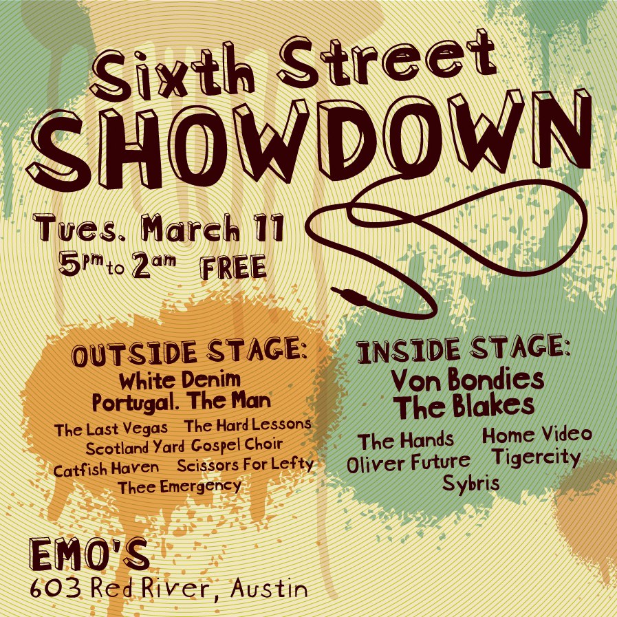 Sixth Street Showdown — Tuesday March 11, Emo's Austin, 5pm to 2am, FREE