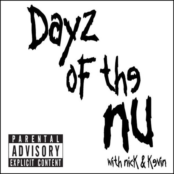 Dayz of the Nu podcast