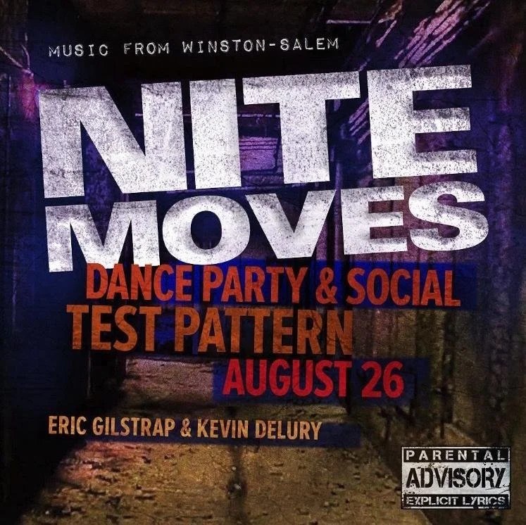 Nite Moves event artwork — Music from Winston-Salem, Test Pattern, August 26, DJs Erica Gilstrap and Kevin DeLury